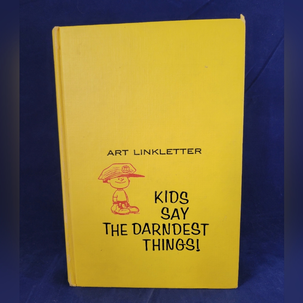 Kids Say The Darndest Things by Art Linkletter Illust by Charles Schulz 1957 HC